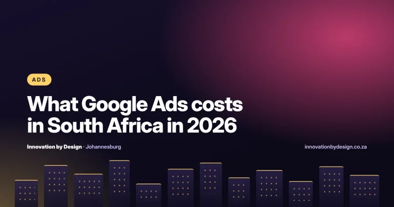 What Google Ads costs in South Africa in 2026, a guide by Innovation by Design