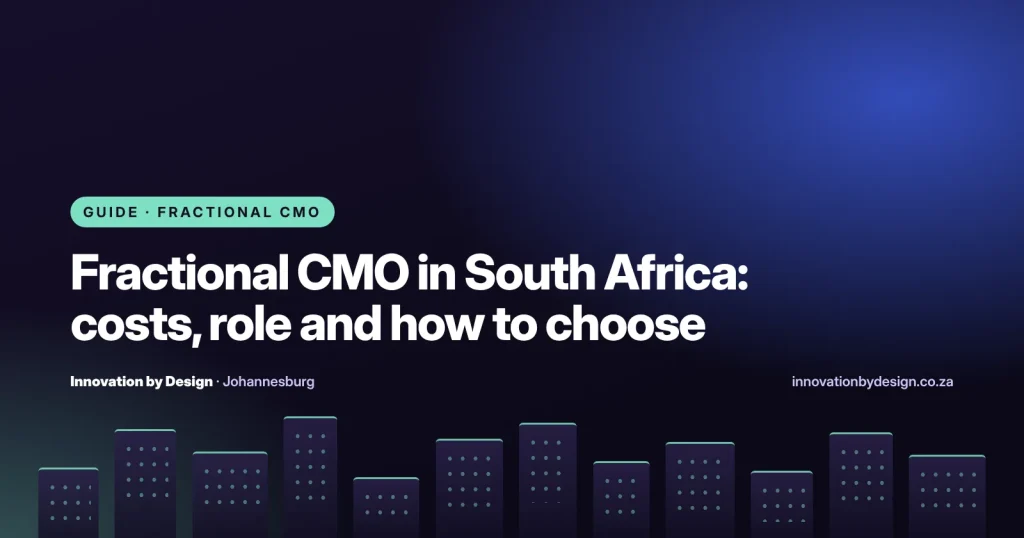 Fractional CMO in South Africa: costs, role and how to choose, Innovation by Design