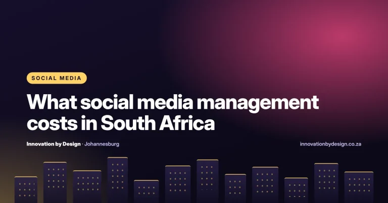 What social media management costs in South Africa, a guide by Innovation by Design